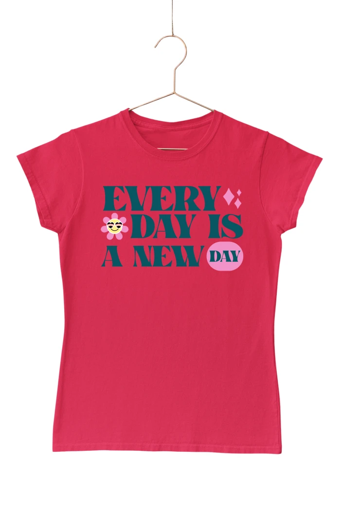 Every Day Is A New Day Women's Tshirt (Red, S)