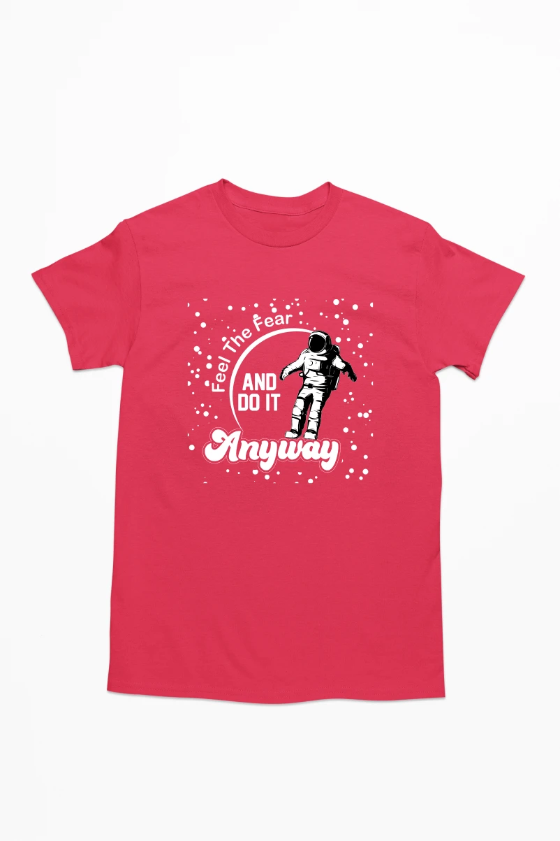 Feel The Fear and Do It Anyway Men's Tshirt