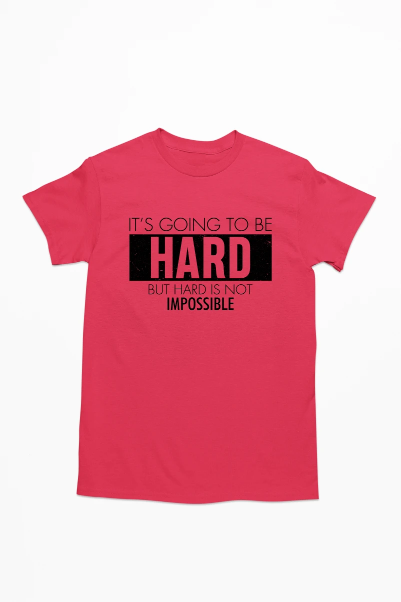 It's Going to be Hard But Hard is Not Impossible Men's Tshirt (Red, S)