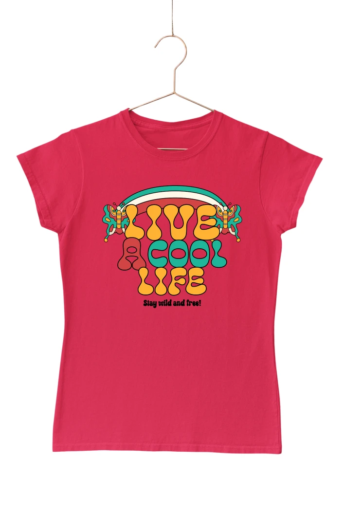 Live a Cool Life Women's Tshirt