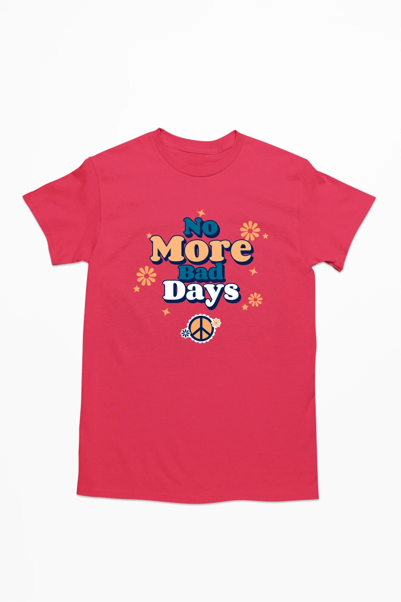 No More Bad Days Men's Tshirt