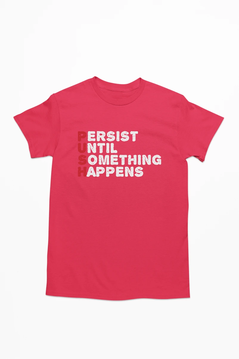 Persist Until Something Happens Men's Tshirt