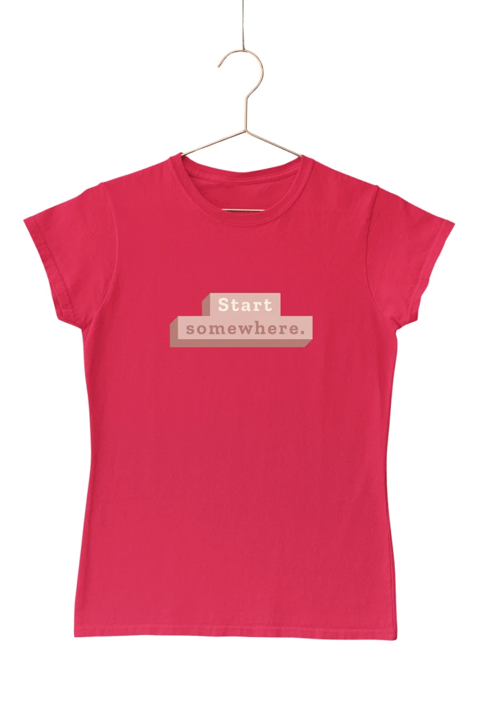 Start Somewhere Women's Tshirt (Red, S)
