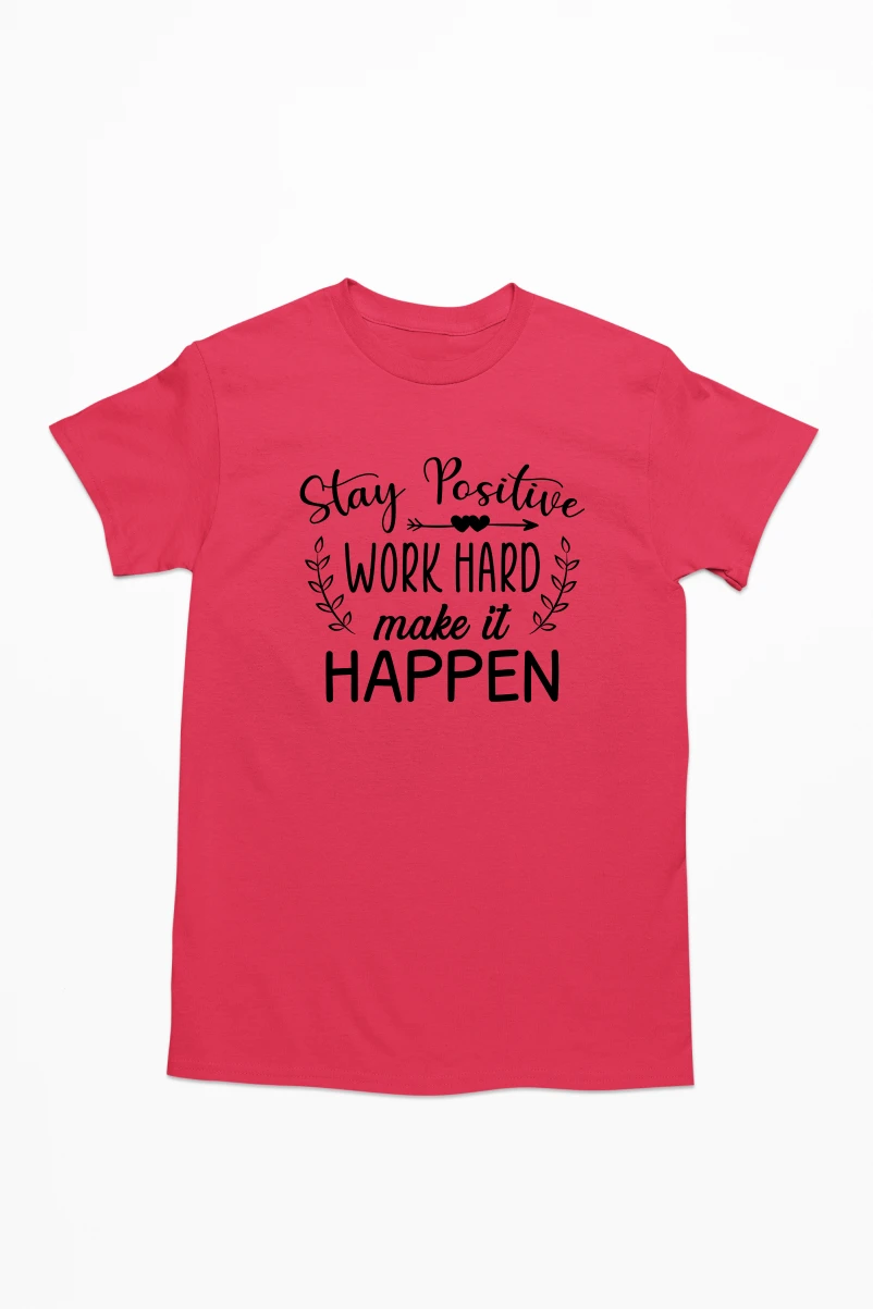 Stay Positive Work Hard Make It Happen Men's Tshirt (Red, S)