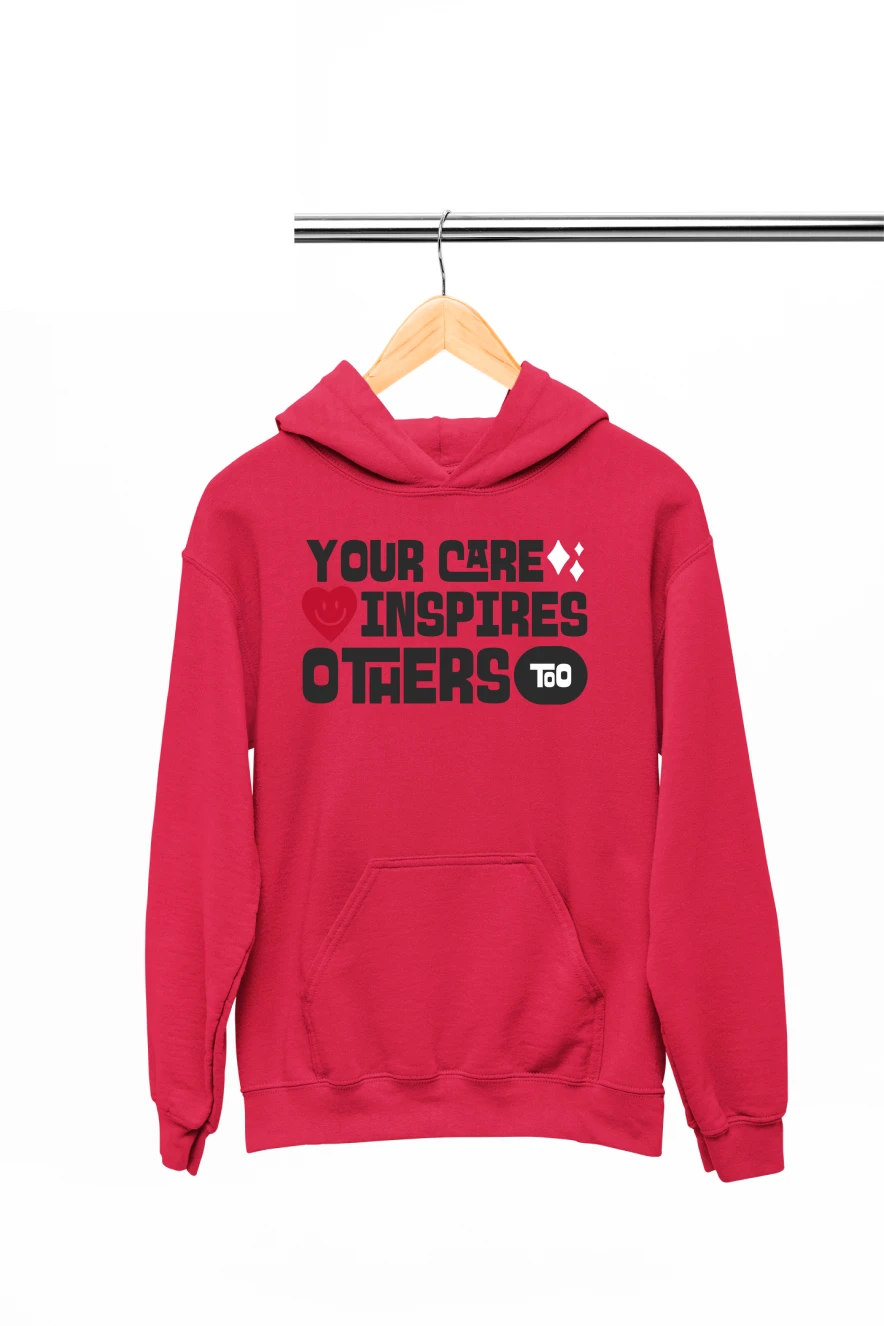 Your Care Inspires Others Too Hoodie (Red, S)