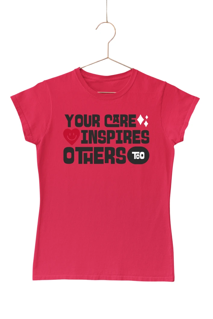 Your Care Inspires Others Too Women's Tshirt (Red, S)