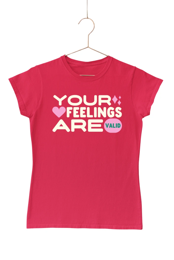 Your Feelings Are Valid Women's Tshirt (Red, S)