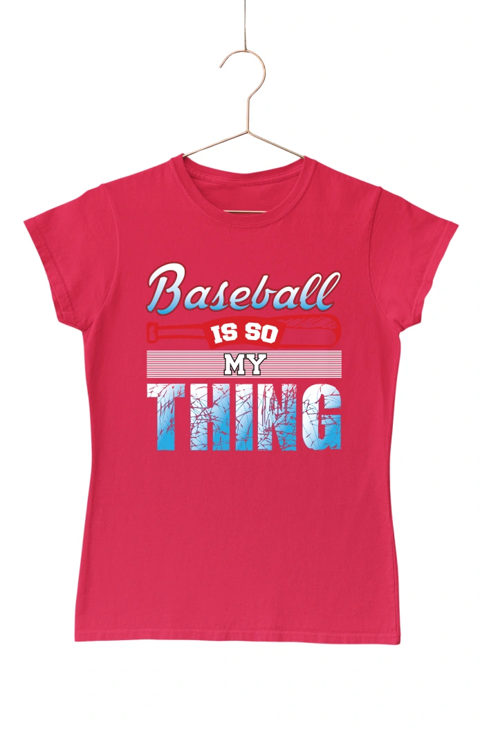 Baseball Is So My Thing Ver.2 Women's Tshirt