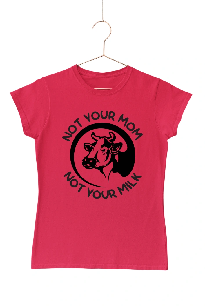 Not Your Mom Not Your Milk Women's Tshirt (Red, S)