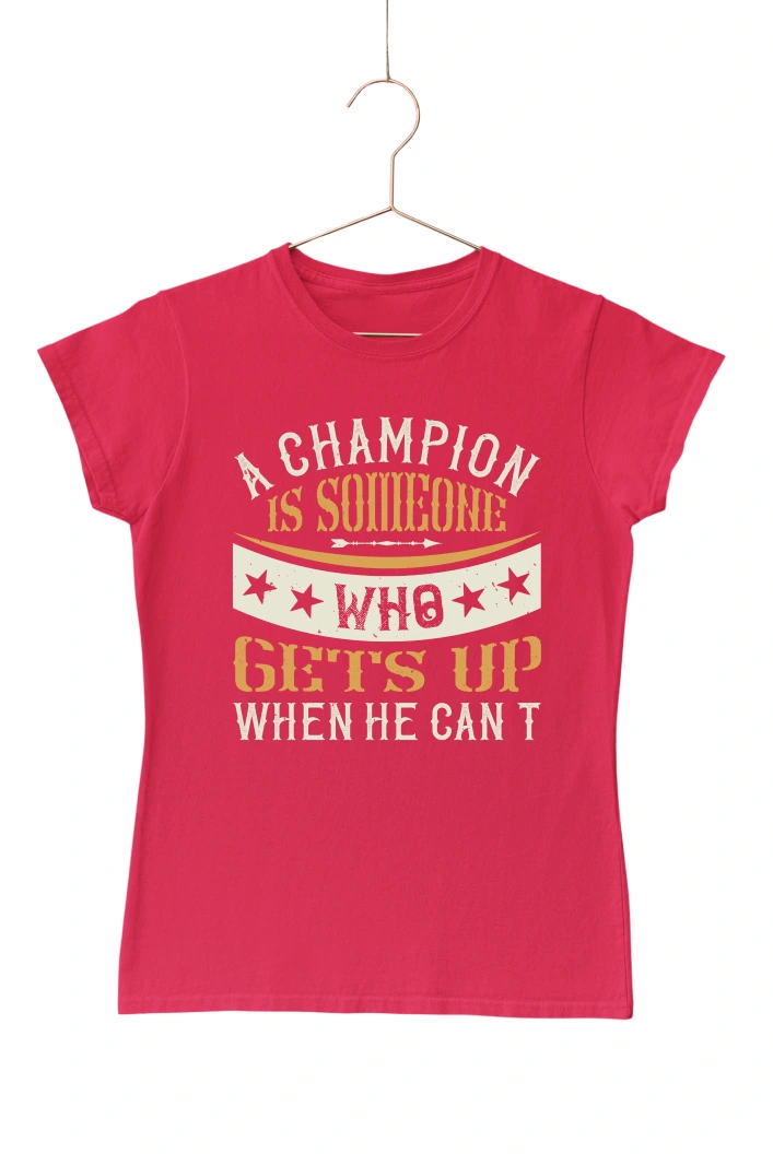 A Champion is Someone Who Gets Up When He Can't Women's Tshirt (Red, S)