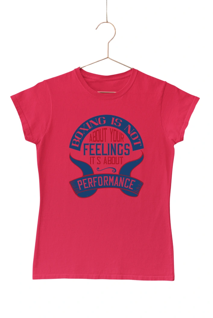 Boxing is Not About Your Feelings Its About Performance Women's Tshirt (Red, S)