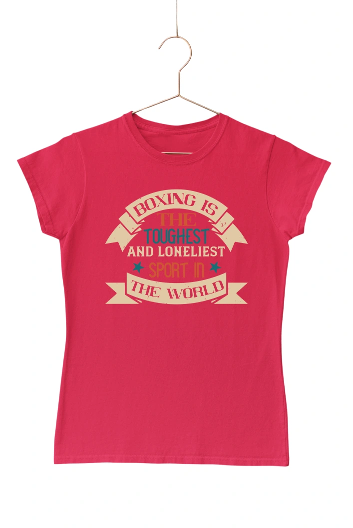 Boxing is the Toughest and loneliest Sport in the World Women's Tshirt (Red, S)