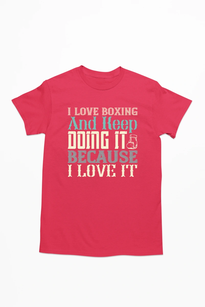 I Love Boxing and Keep Doing It Bacause I Love it Men's Tshirt (Red, S)