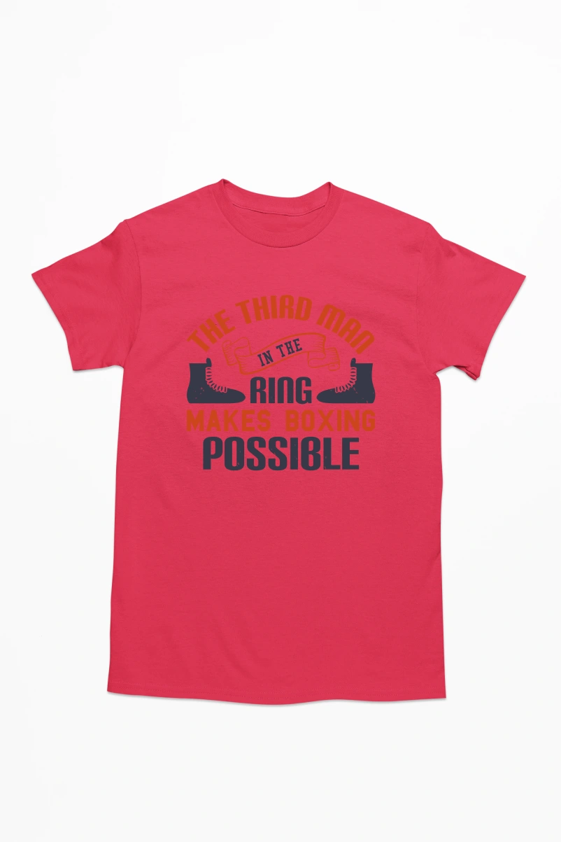 The Third Man in the Ring Makes Boxing Possible Men's Tshirt (Red, S)