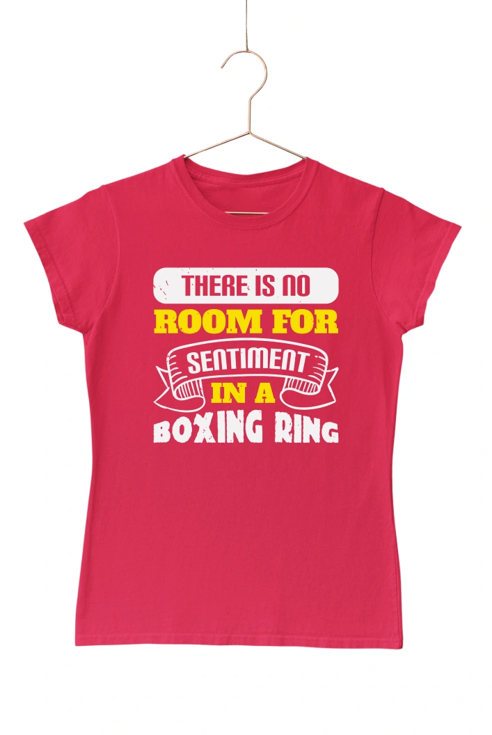 There is no Room for Sentiment in a Boxing Ring Women's Tshirt (Red, S)
