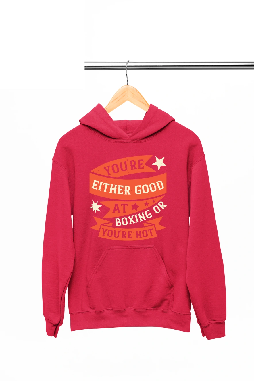 You're Either Good At Boxing or You're Not Hoodie (Red, S)