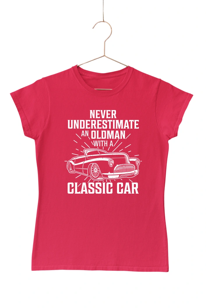 Never Underestimate an Oldman with a Classic Car Women's Tshirt (Red, S)