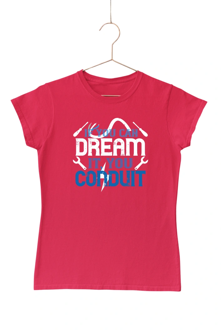 If You Can Dream It You Conduit Women's Tshirt (Red, S)