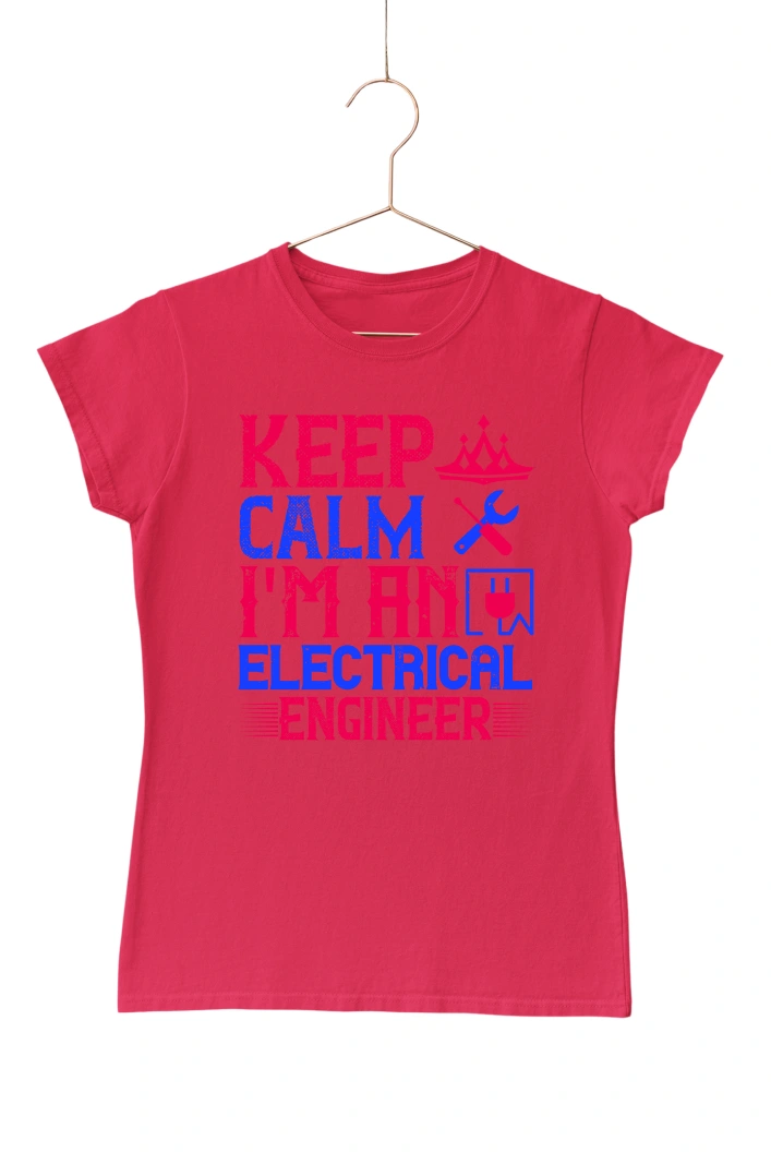Keep Calm I'm an Electrical Engineer Women's Tshirt (Red, S)