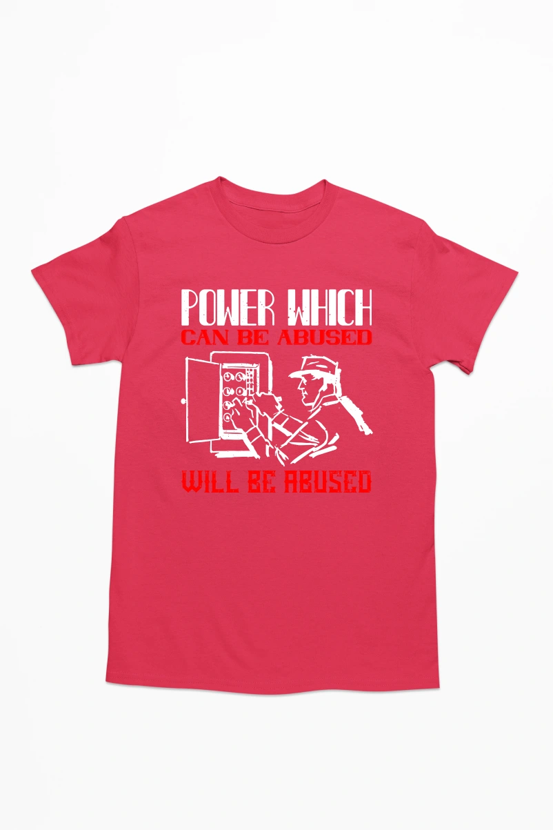 Power can be Abused will be Abused Men's Tshirt (Red, S)