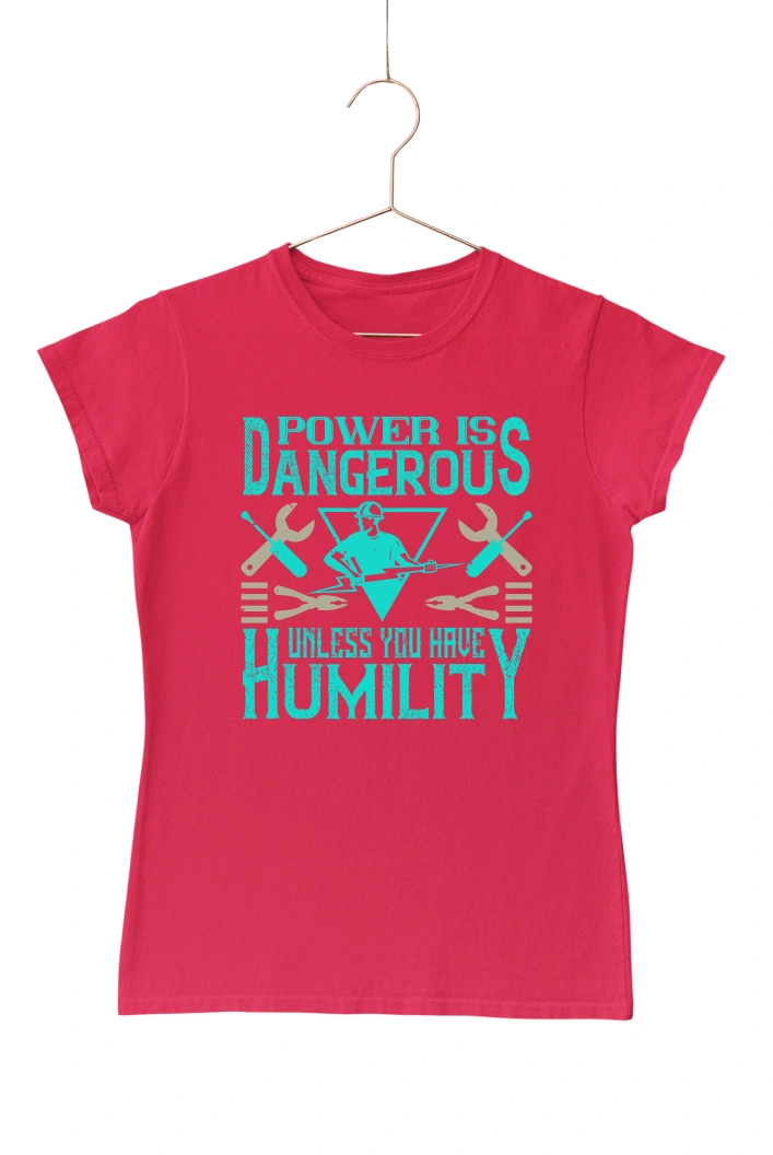 Power is Dangerous Unless You Have Humility Ver.2 Women's Tshirt (Red, S)