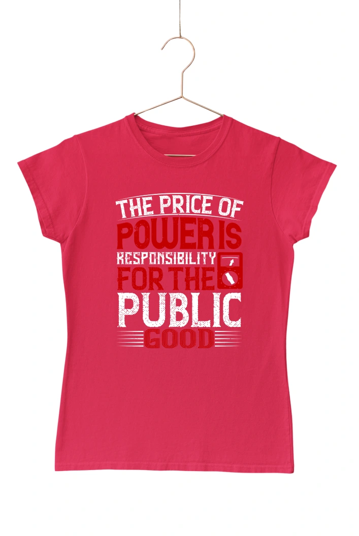 The Price of Power is Responsibility for the Public Good Women's Tshirt (Red, S)