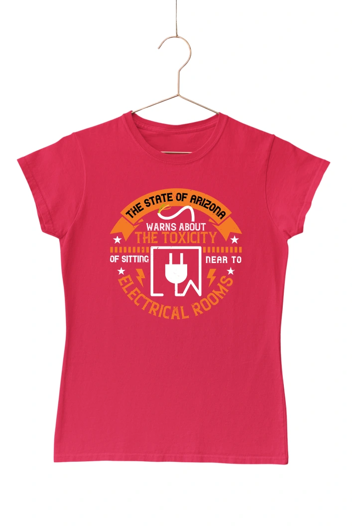 The State of Arizona Warns About The Toxicity Women's Tshirt (Red, S)