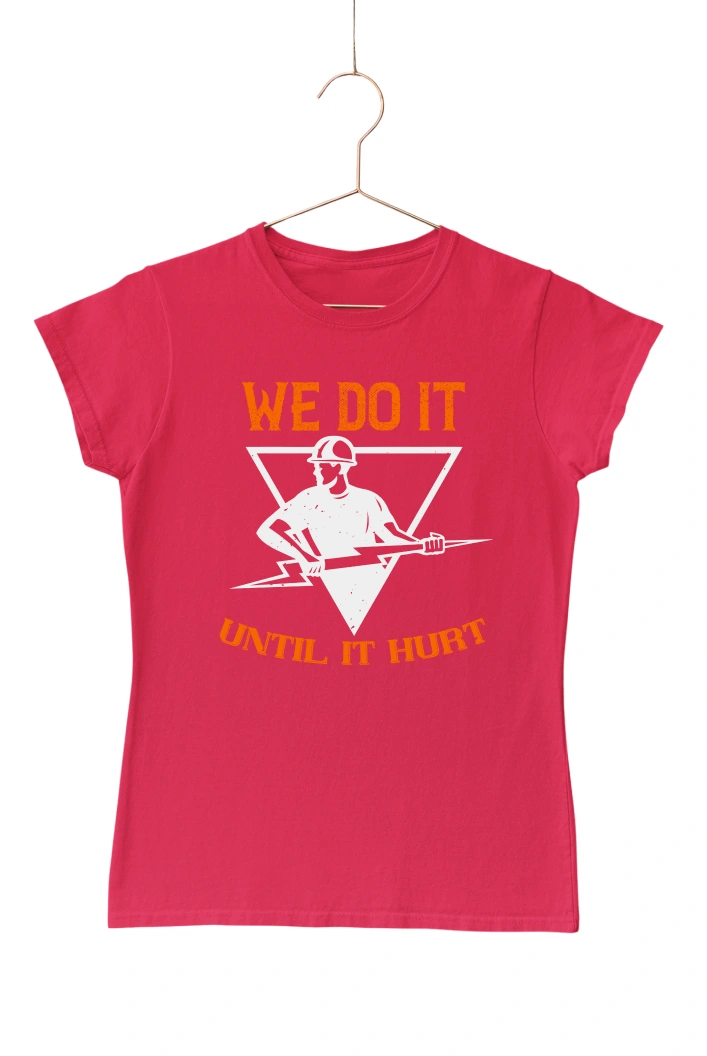We do It Until it Hurt Women's Tshirt (Red, S)