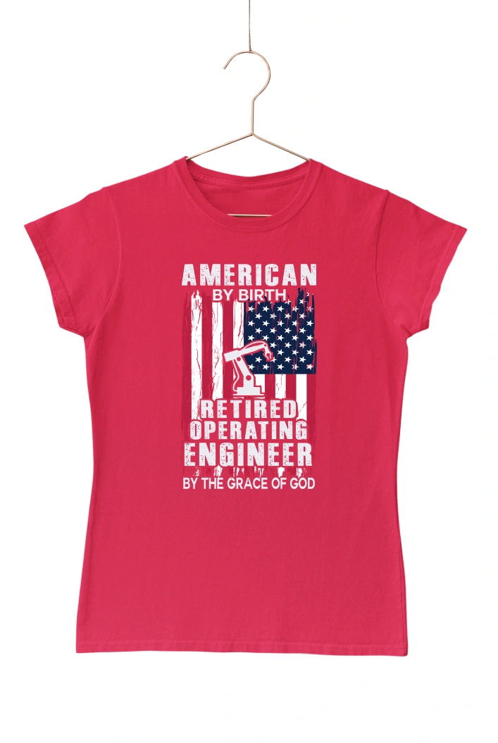 American by Birth Retired Operating Engineer by the Grace of God Women's Tshirt (Red, S)