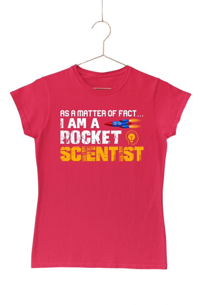 As a Matter of Fact I Am a Rocket Scientist Women's Tshirt (Red, S)