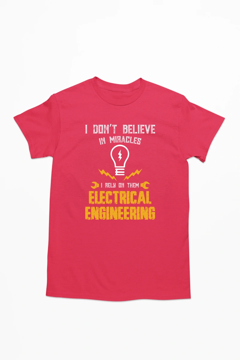 I Don't Believe in Miracles I Rely on Them Electrical Engineering Men's Tshirt (Red, S)