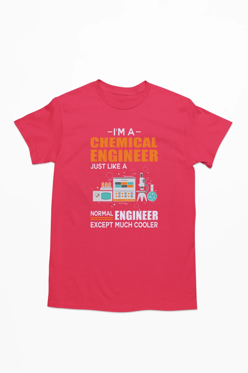 I'm a Chemical Engineer Just Like a Normal Engineer Except Much Cooler Men's Tshirt (Red, S)