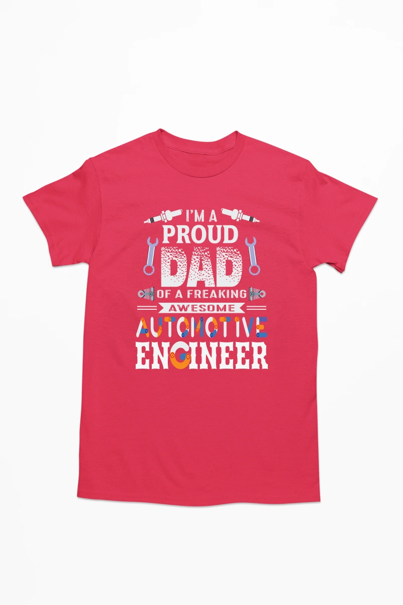 I'm a Proud Dad of a Freaking Awesome Automotive Engineer Men's Tshirt (Red, S)