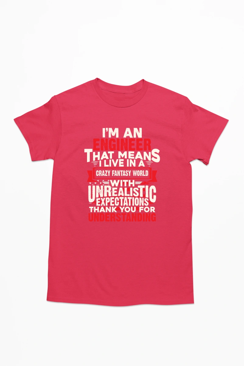 I'm an Engineer that Means I Live in a Crazy Fantasy World Men's Tshirt (Red, S)