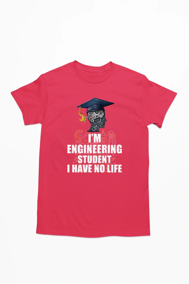 I'm Engineering Student I Have No Life Men's Tshirt (Red, S)