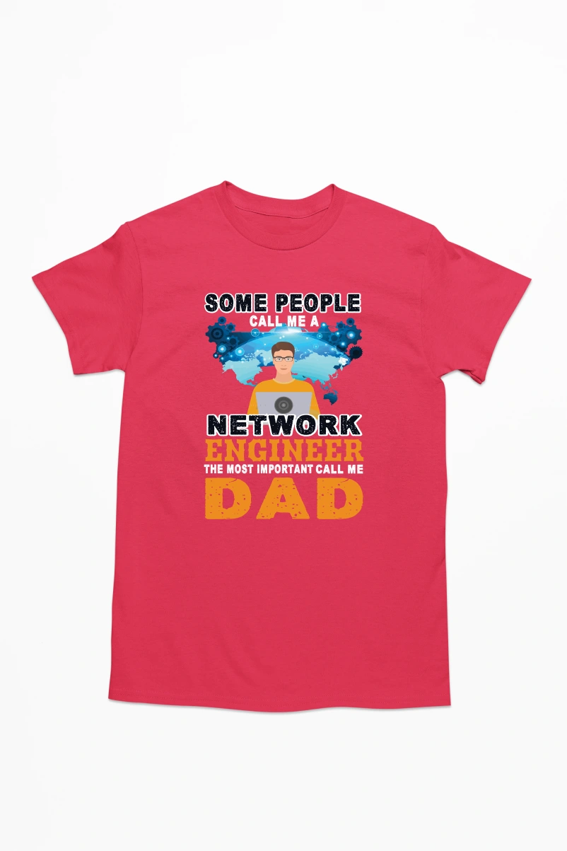 Some People Call Me a Network Engineer the Most Important Call Me Dad Men's Tshirt