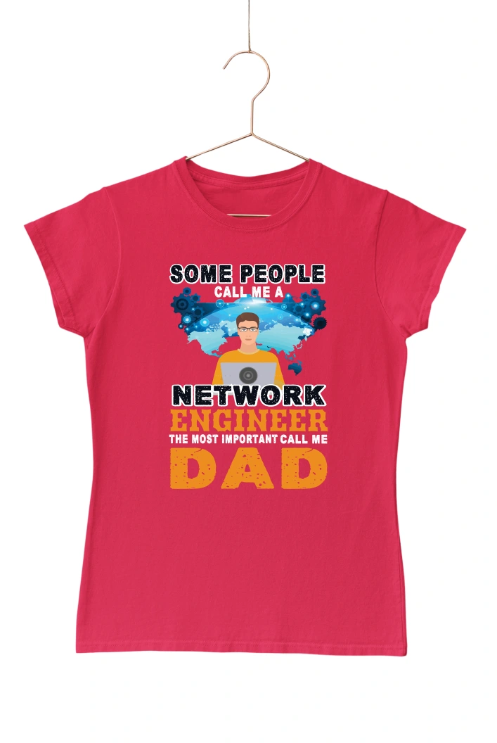 Some People Call Me a Network Engineer the Most Important Call Me Dad Women's Tshirt (Red, S)