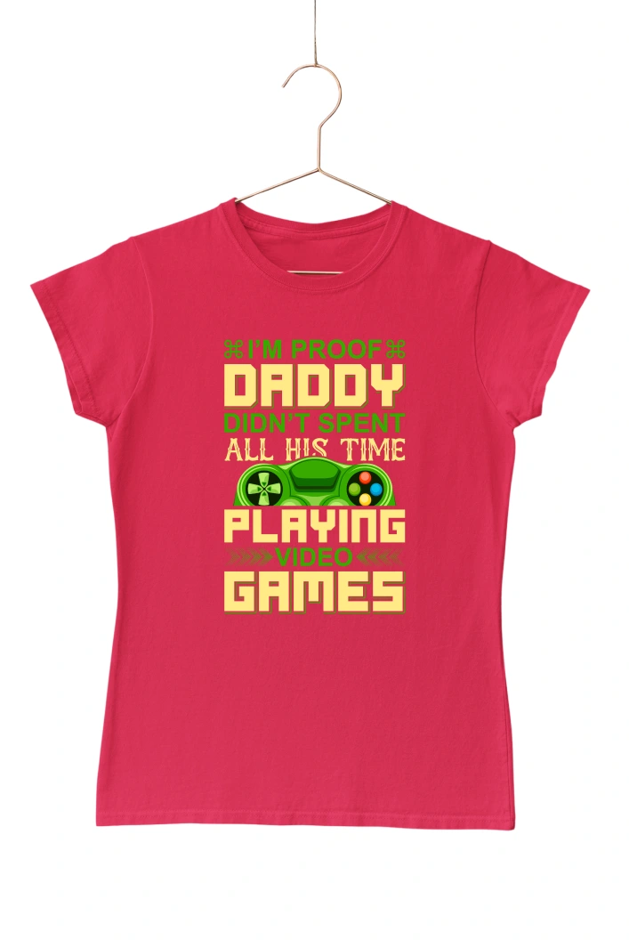 I'm Proof Daddy Didn't Spend All His Time Playing Video Games Ver.2 Women's Tshirt (Red, S)