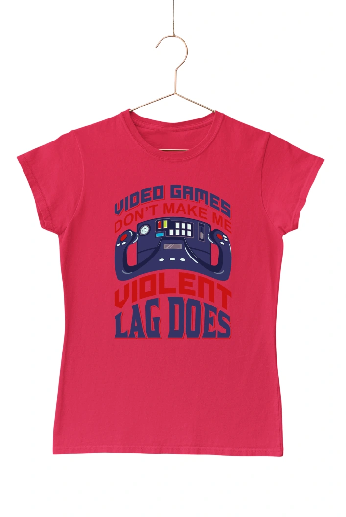 Video Games Don't Make Me Violent Lag Does Women's Tshirt (Red, S)