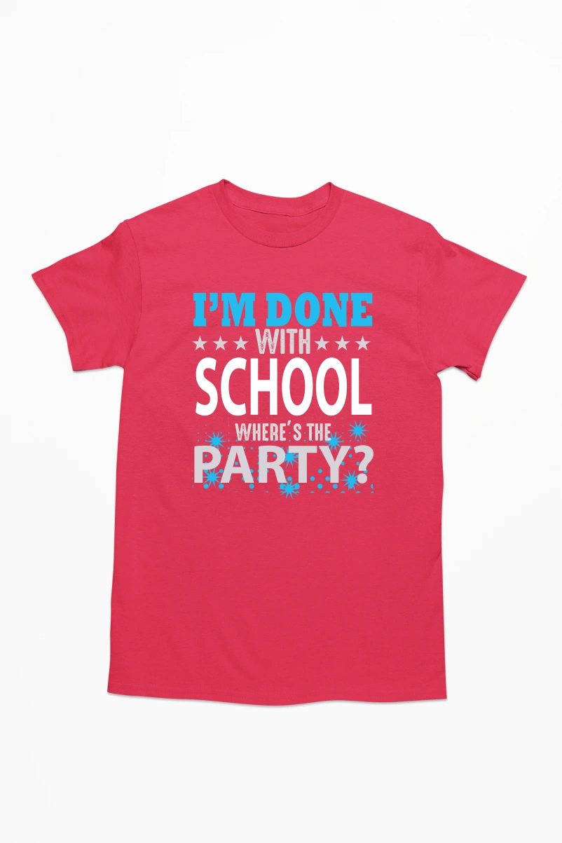 I'm Done School Where's the Party Men's Tshirt (Red, S)