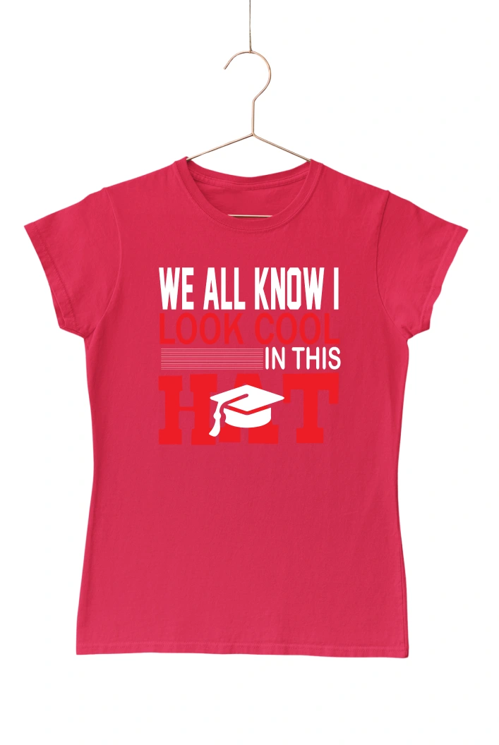 We All Know I Look Cool in this Hat Women's Tshirt (Red, S)