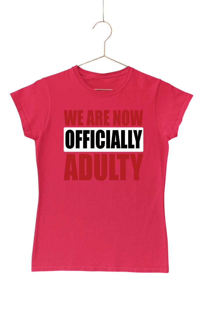We are Now Officially Adulty Women's Tshirt (Red, S)