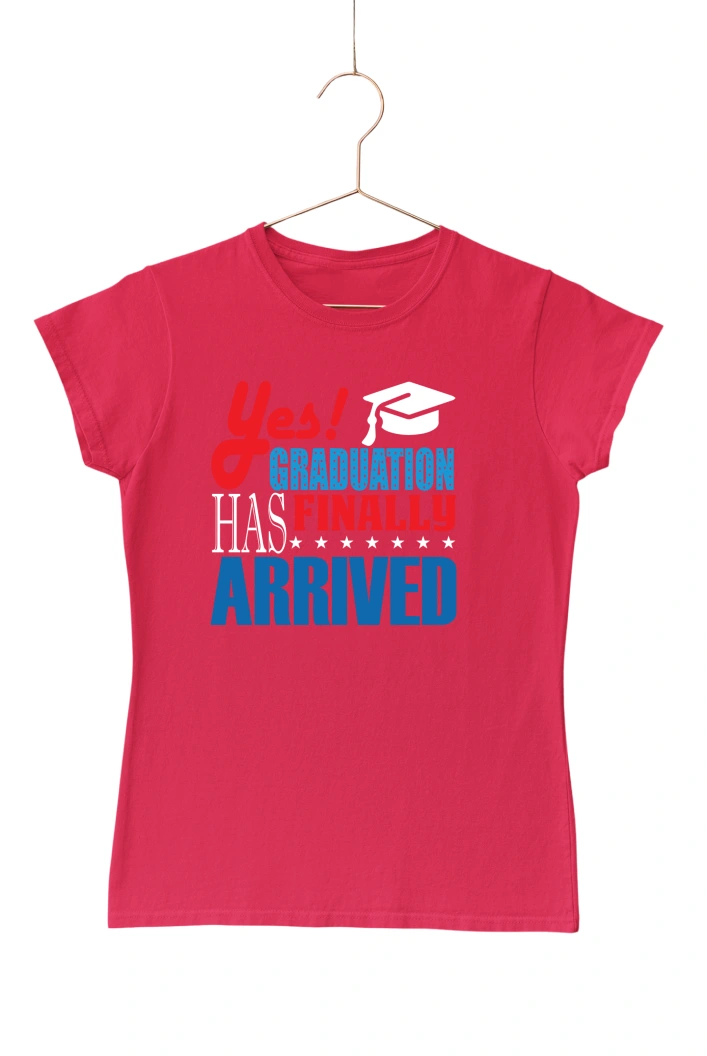Yes Graduation Has Finally Arrived Women's Tshirt (Red, S)