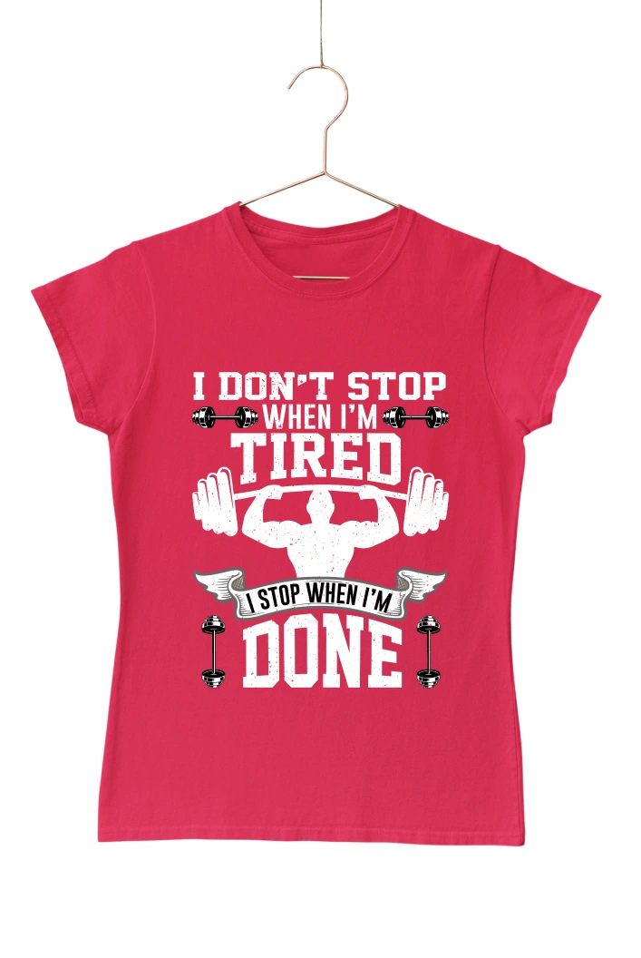 I Don't Stop When I'm Tired Women's Tshirt (Red, S)