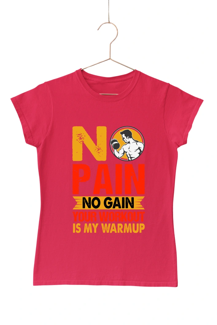 No Pain No Gain Your Workout is my Warmup Ver.2 Women's Tshirt (Red, S)