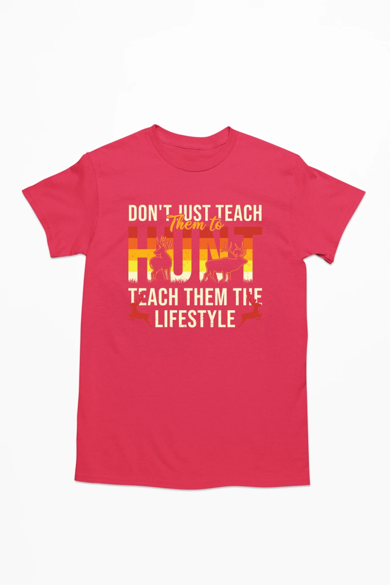 Don't Just Teach Hunt Teach Them The Lifestyle Men's Tshirt (Red, S)