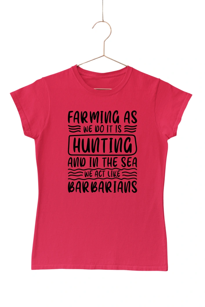 Farming as We do it is Hunting Women's Tshirt (Red, S)
