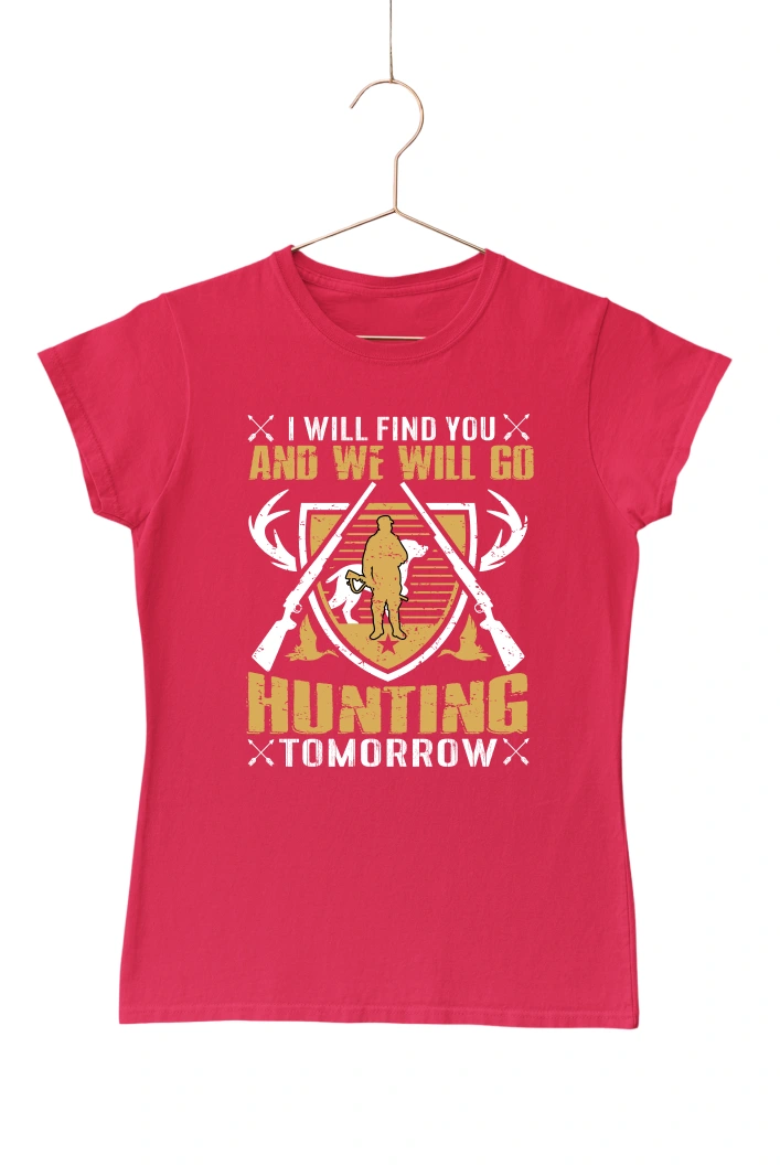 I Will Find You And We Will Go Hunting Tomorrow Women's Tshirt (Red, S)
