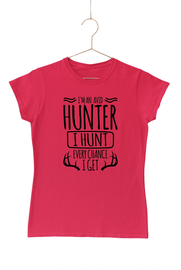 I'm An Avid Hunter I Hunt Every Chance I Get Women's Tshirt (Red, S)