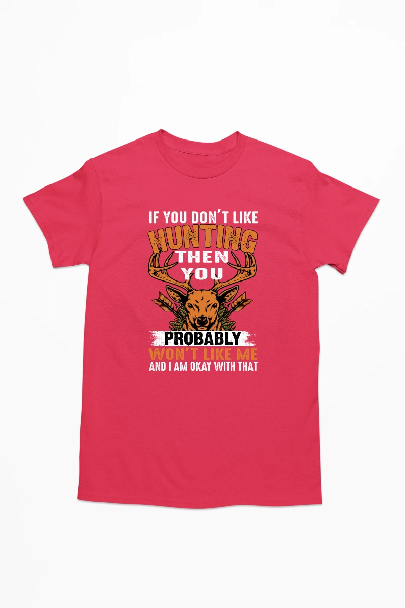 If You Dont Like Hunting Men's Tshirt (Red, S)